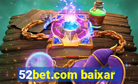 52bet.com baixar